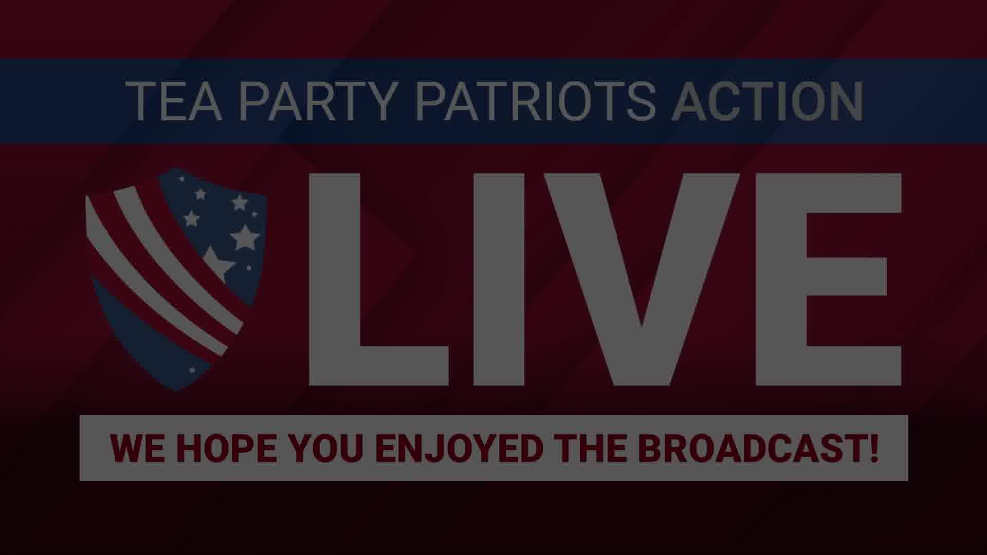 tea-party-patriots-action-live-08-15-22_thumbnail.jpg